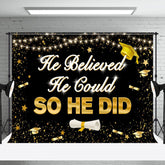 Aperturee - He Believed He Could So He Did Graduation Backdrop